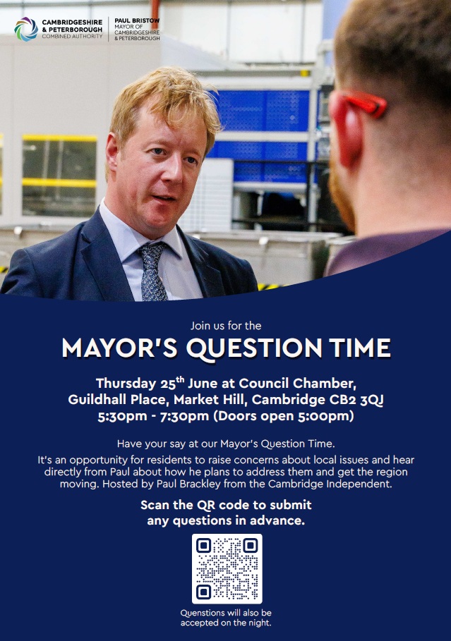 Raise local issues and hear directly from Mayor Paul Bristow about his plans and priorities including transport, jobs, housing and economic growth.
25 June, 5.30–7.30pm (doors 5pm)
Council Chamber, The Guildhall, Market Hill, Cambridge
Hosted by Paul Brackley, editor of the Cambridge Independent'